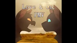 【Love & Co. | Nightcloud & Crowfeather PMV】