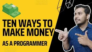 Ten Trusted Ways To Make Money As A Programmer