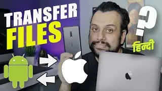 How to Transfer Files Between Android and Mac in Hindi