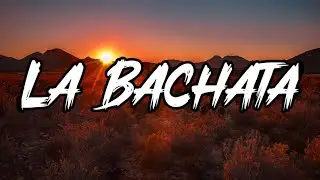 Manuel Turizo - La Bachata (Letra/Lyrics)