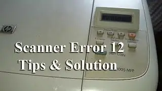 Scanner Error 12 on HP MFP 1005 printer | Full Solution in hindi