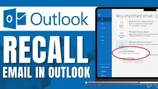 HOW TO RECALL AN EMAIL IN OUTLOOK OUTSIDE OF YOUR ORGANIZATION