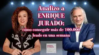 Cómo conseguir 100.000 LEADS en una semana. Analizo la estrategia de Enrique Jurado