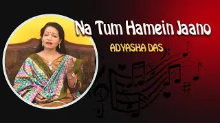 Na Tum Hamein Jaano - Adyasha Das | Hemant Kumar | Suman Kalyanpur
