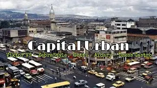 Viktor VS, ZebraStyle, Gotti, Aldary & Dress Castro - Capital Urban (Official Lyric Video)