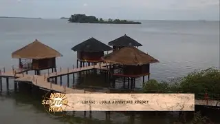 NEW SEKITAR KITA - Loola Adventure Resort: Surga Tersembunyi di Bintan. PART 1