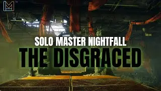 Solo Master Nightfall Guide: The Disgraced