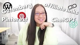 How to write a blog post in Wordpress, using AI, affiliate links, & Pinterest marketing