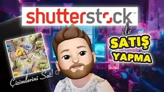 SHUTTERSTOCK HESABI AÇ, ÇİZİMLERİNİ SAT, PARA KAZAN! | 