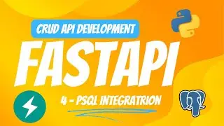 FastAPI  Tutorial  ( Notes -  CRUD API ) : Part 4 - Postgres Integration