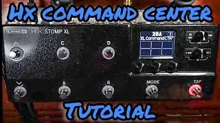 Maximize Your HX Stomp XL - Command Center Tutorial