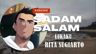 KARAOKE LUKAKU ( NADA PRIA ) - RITA SUGIARTO