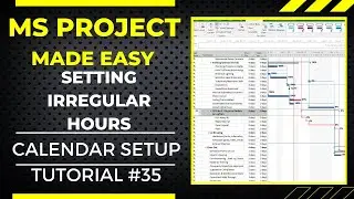 MS Project Calendar Setup of Irregular Work Hours, MS Project Made Easy Tutorial  #35