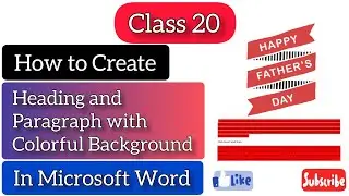 How to Create Heading and Paragraph with Colorful Background in Microsoft Word or MS Word Class 20