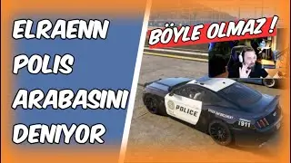 Elraenn Polis Araçlarını Test Ediyor (Araçların Değişeceğini Söylüyor) | EightbornV