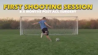 8.5 Months Post ACL Surgery | FIRST SHOOTING SESSION
