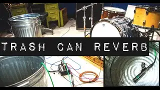 Trash Can Reverb for a HUGE drum sound!