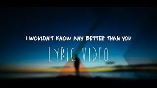 Gentle Bones - I Wouldn't Know Any Better Than You (Lyrics)