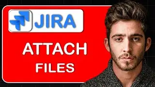 How to Attach a File in Jira Software – Upload Documents, Screenshots & Logs to Issues