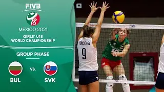 BUL vs. SVK - Group Phase | Girls U18 Volleyball World Champs 2021