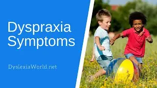 Dyspraxia Symptoms