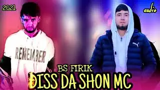 BS FIRIK   DISS DA SHON MC БС ФИРИК   ДИСС ДА ШОН МС 2021