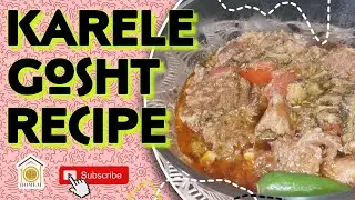 Karele gosht recipe by homeal | How to make karele gosht recipe