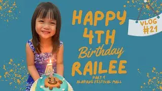 Part 1: Ate Railee's 4th Birthday | Festival Mall Alabang | Festival Grand Station