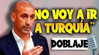 RUBIALES: NO VOY A IR A TURQUÍA 🎙️😂 (DOBLAJES GRACIOSOS)