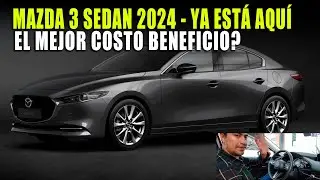 MAZDA 3 SEDAN 2024 🔴 YA ESTÁ EN MÉXICO 💲 PRECIOS EQUIPAMIENTO Y MÁS