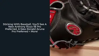 2024 Rawlings Heart of the Hides and Pro Preferreds