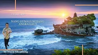 NANG GUMALUNSANG ANGKA LAUT || SAXOPHONE COVER || Maris Sihombing (Cover)