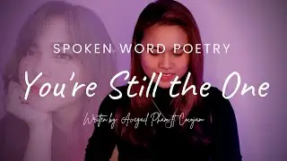 You're Still the one | Spoken Word Poetry ft. Cocojam