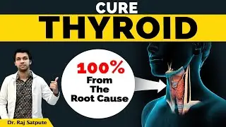 5 Ways to Cure Hypothyroidism From Root Cause Naturally & Permanently | Dr. Raj Satpute | JYOVIS