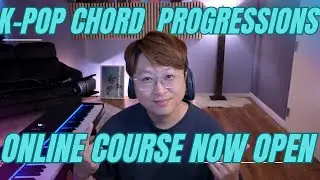K-POP CHORD PROGRESSIONS (KCP) COURSE OPEN FOR REGISTRATION (early bird)