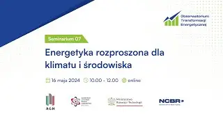 Seminarium OTE #7: Energetyka rozproszona dla klimatu i środowiska