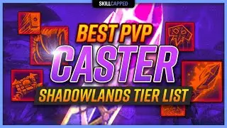 Best PvP Casters in Shadowlands 9.0 TIER LIST