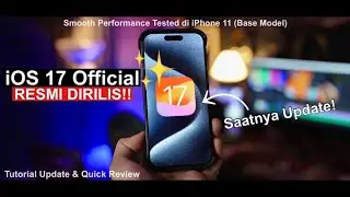 Smooth Banget! Cobain iOS 17 Official Yuk.. Tutorial Update & Quick Review Indonesia 2023