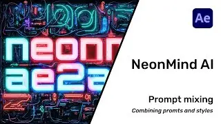 Mixing prompts and styles with NeonMind AI tool for AfterEffects