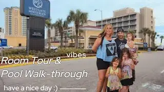 Westgate Oceanfront Resort Room Tour and Pool| Myrtle Beach, South Carolina
