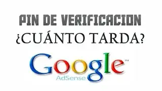 PIN DE VERIFICACIÓN DE GOOGLE ADSENSE  ¿CUÁNTO TARDA EN LLEGAR? (EXPERIENCIA/INFORMACIÓN)