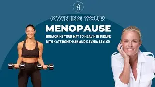 Biohacking Your Way to Health in Midlife with Davinia Taylor