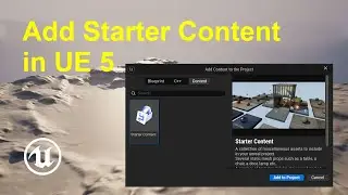 How to add Starter Content in Unreal Engine 5