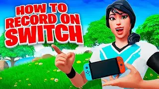 How To RECORD/CLIP Fortnite On Nintendo Switch!