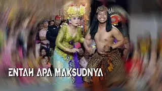 ENTAH APA MAKSUDNYA