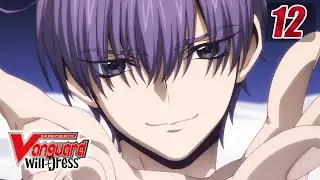 [Sub][Episode 12] CARDFIGHT!! VANGUARD will+Dress - The Future is Here