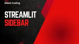 How To Use Sidebar In Streamlit - Streamlit Tutorial #26