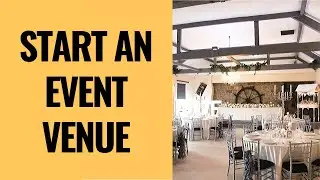 HOW TO START AND OPERATE AN EVENT VENUE in 2024 - Event space rental business