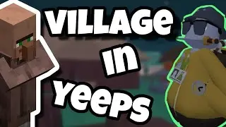 Building My Own Village In Yeeps!