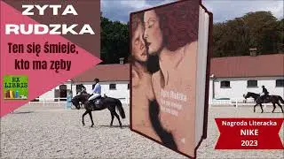 Ten się śmieje, kto ma zęby | Zyta Rudzka | Nagroda Literacka NIKE 2023